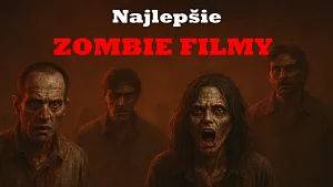 Najlepšie zombie filmy 