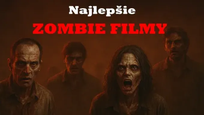 Najlepšie zombie filmy